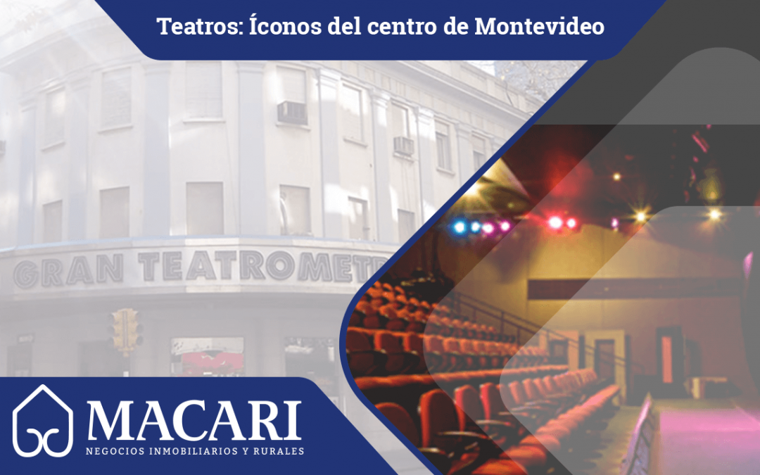 Teatros: íconos del Centro y la tradición uruguaya