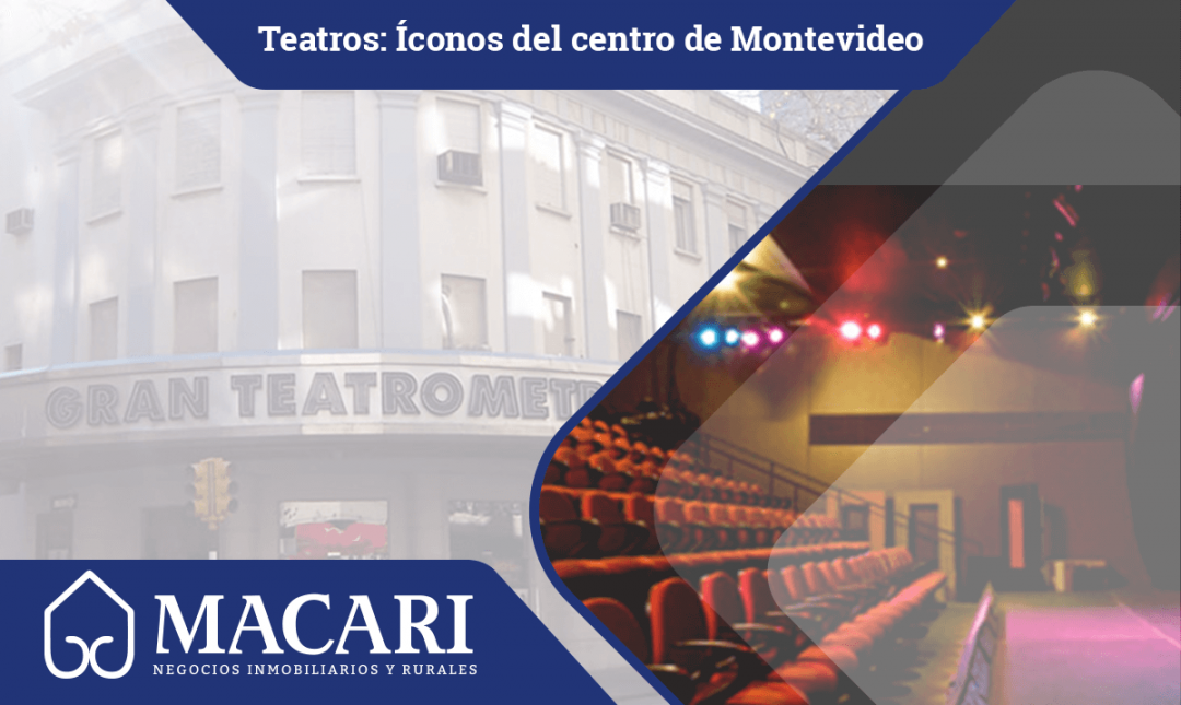 Teatros: íconos del Centro y la tradición uruguaya